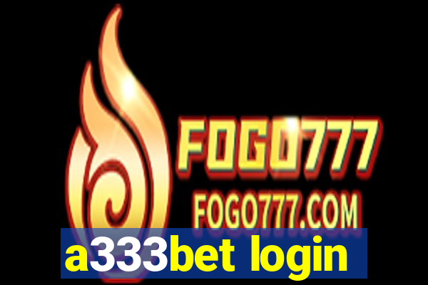 a333bet login